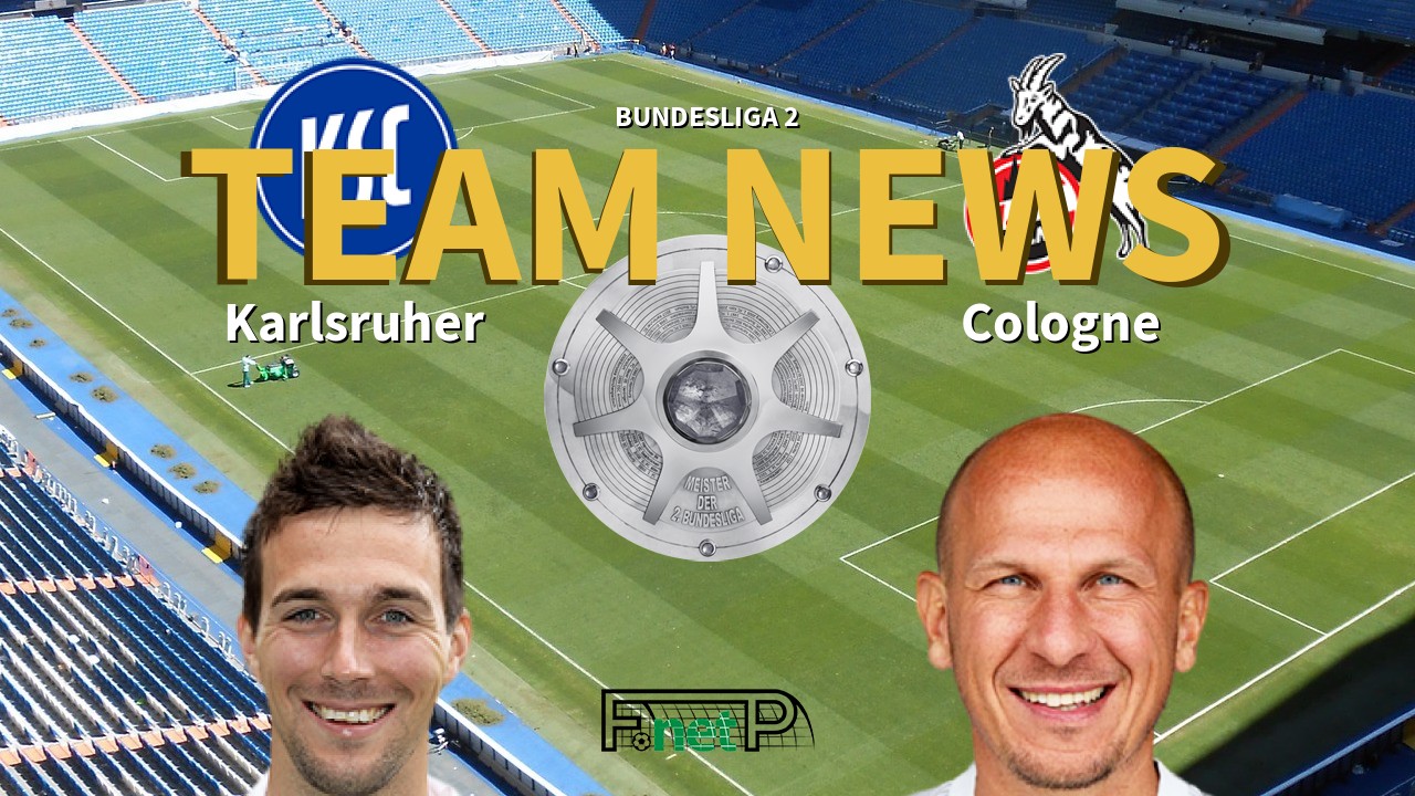 Bundesliga 2 News: Karlsruhe vs Cologne Confirmed Line-ups