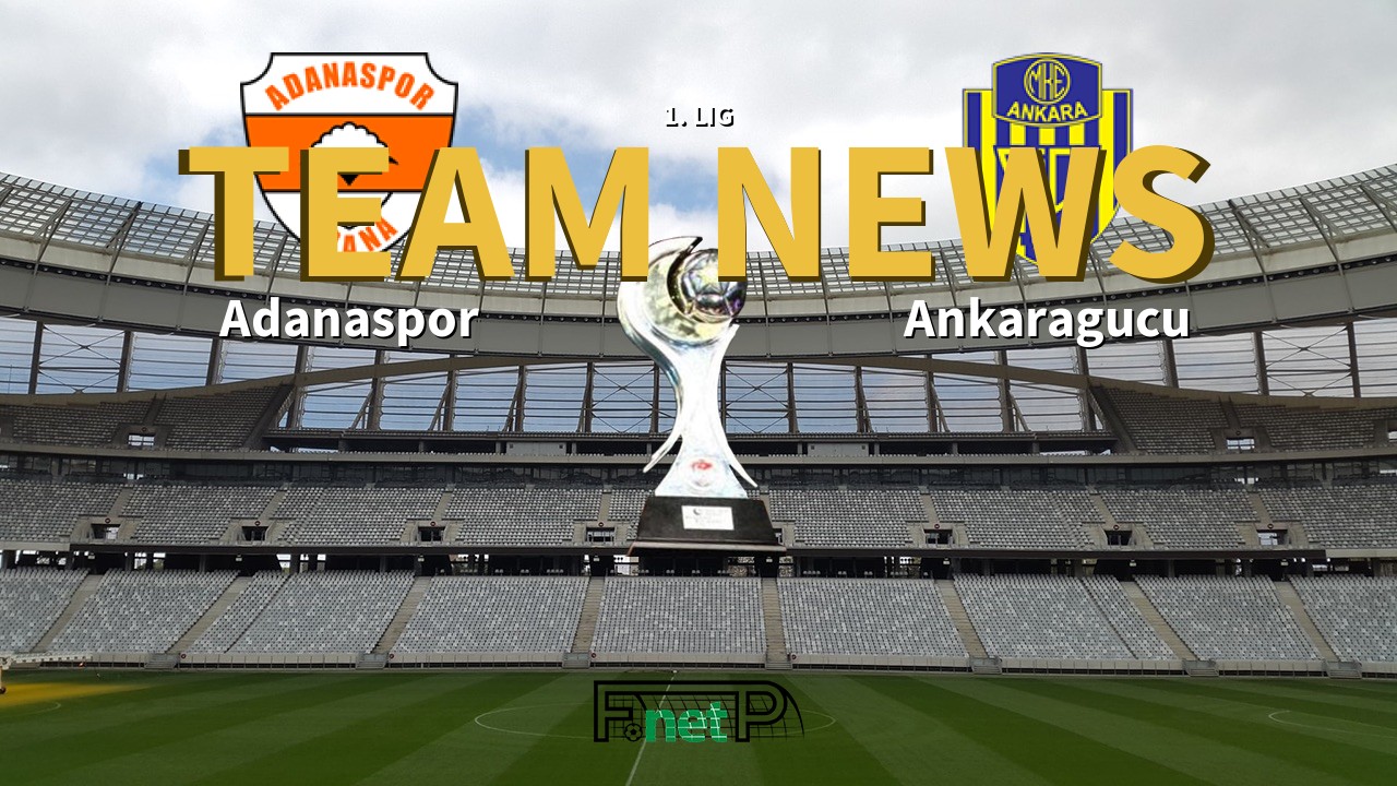 1. Lig News: Adanaspor vs MKE Ankaragücü Confirmed Line-ups