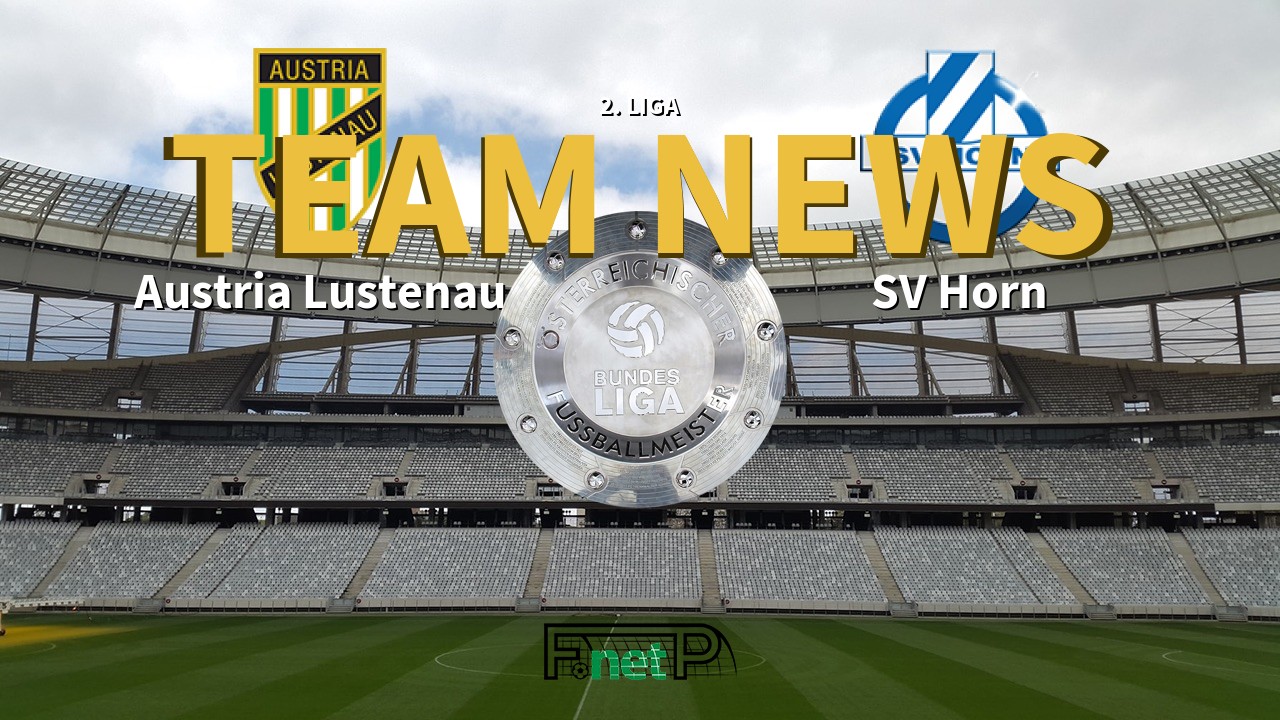 2. Liga News: SC Austria Lustenau vs SV Horn Confirmed Line-ups