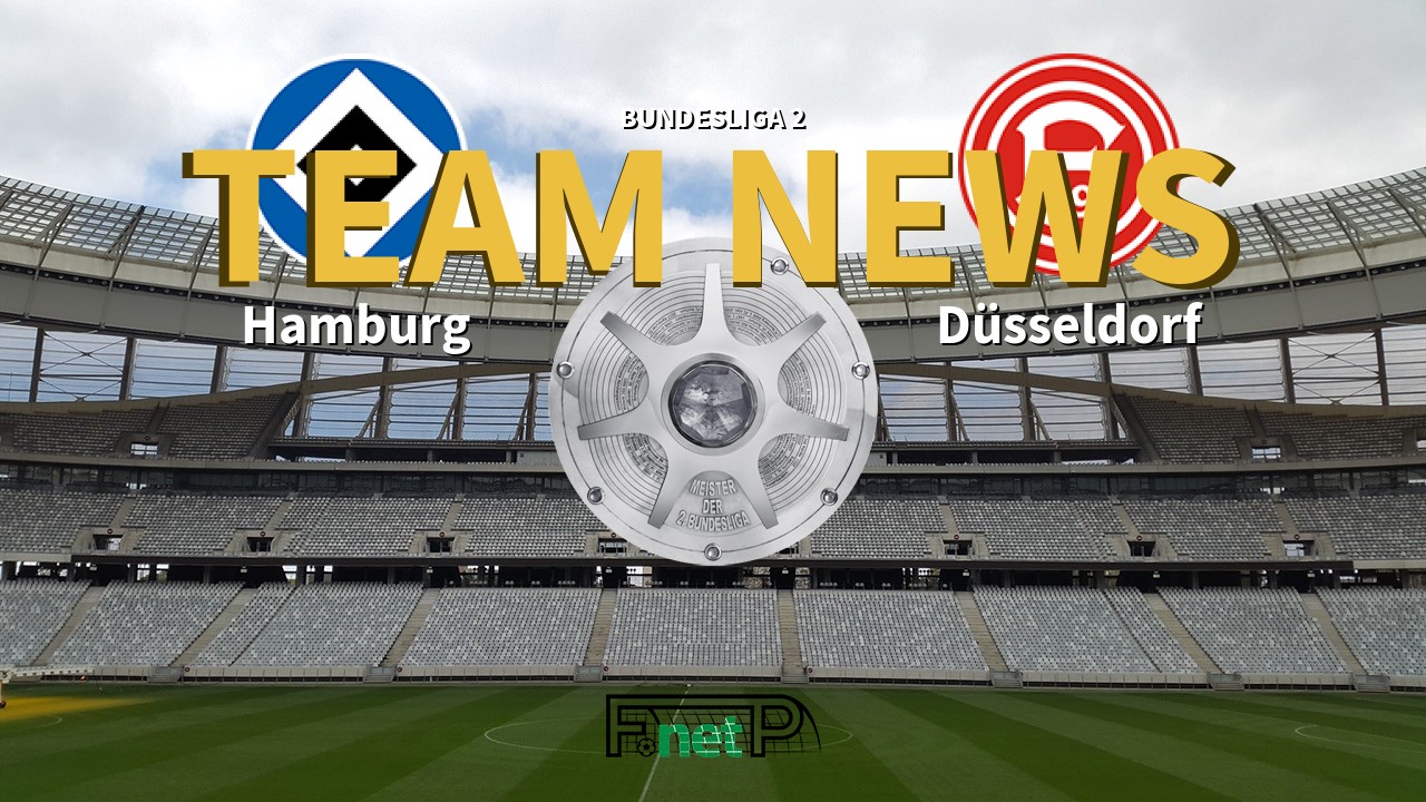 Bundesliga 2 News: Hamburg vs Fortuna Dusseldorf Confirmed Line-ups