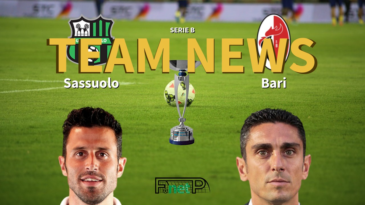 Serie B News: Sassuolo vs AS Bari Confirmed Line-ups