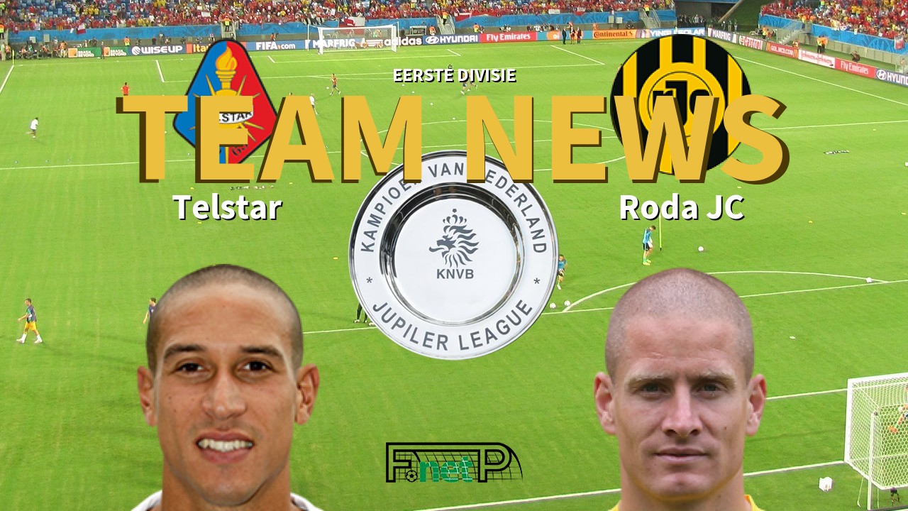 Eerste Divisie News: Telstar vs Roda JC Kerkrade Confirmed Line-ups