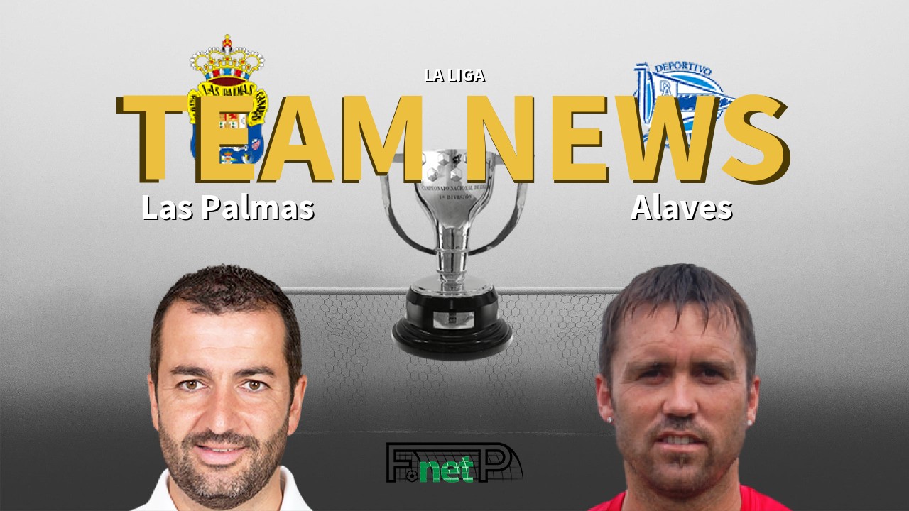 La Liga News: UD Las Palmas vs Alaves Confirmed Line-ups