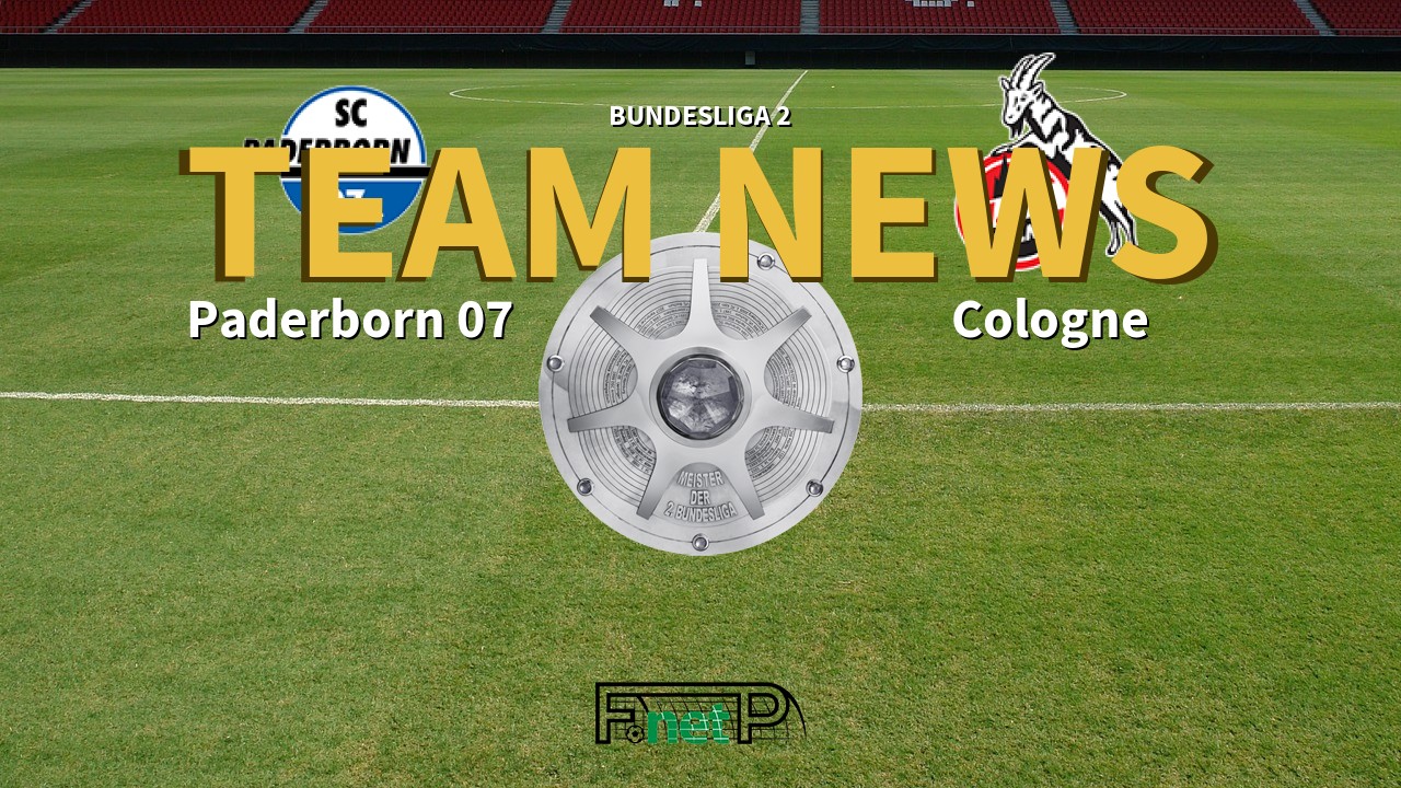 Bundesliga 2 News: Paderborn vs Cologne Confirmed Line-ups