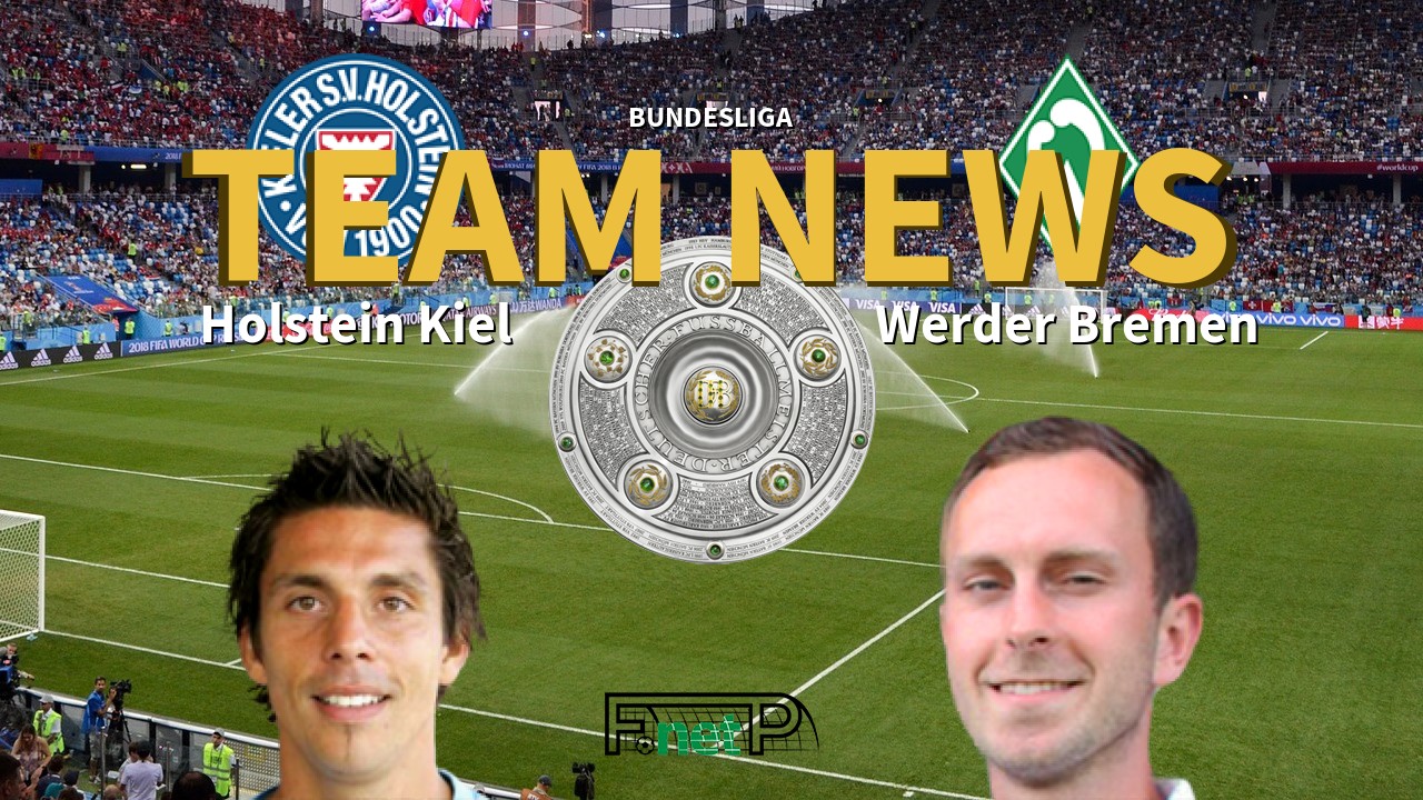 Bundesliga News: Holstein Kiel vs Werder Bremen Confirmed Line-ups