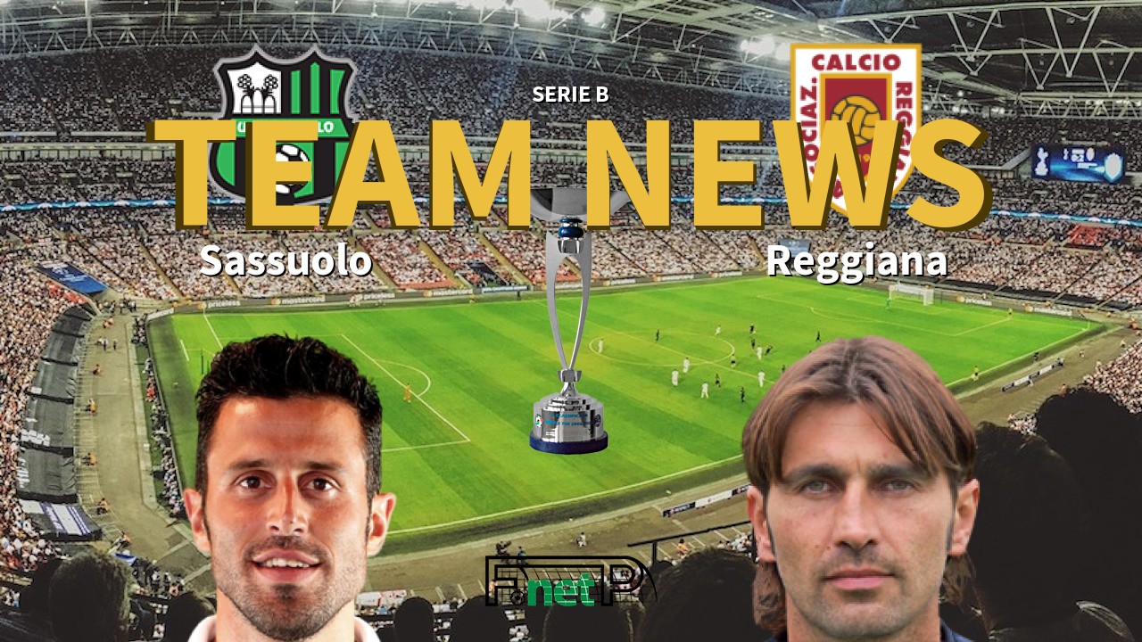 Serie B News: Sassuolo vs Reggiana Confirmed Line-ups