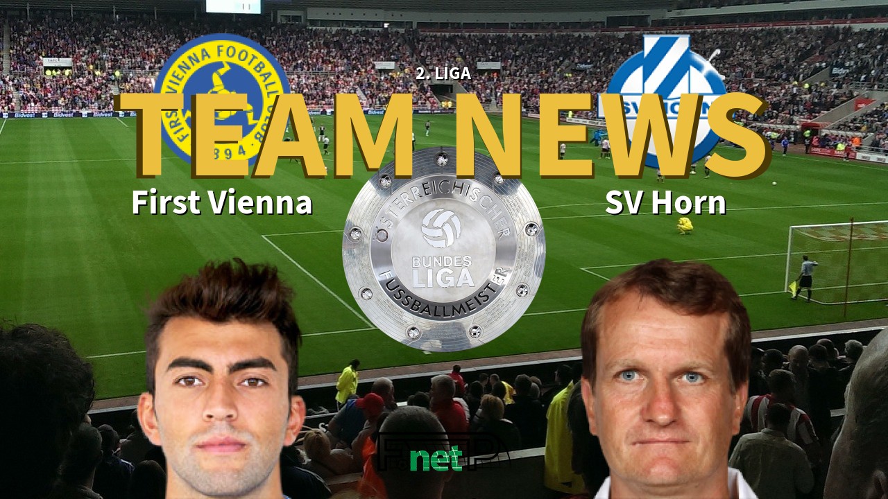 2. Liga News: First Vienna FC 1894 vs SV Horn Confirmed Line-ups