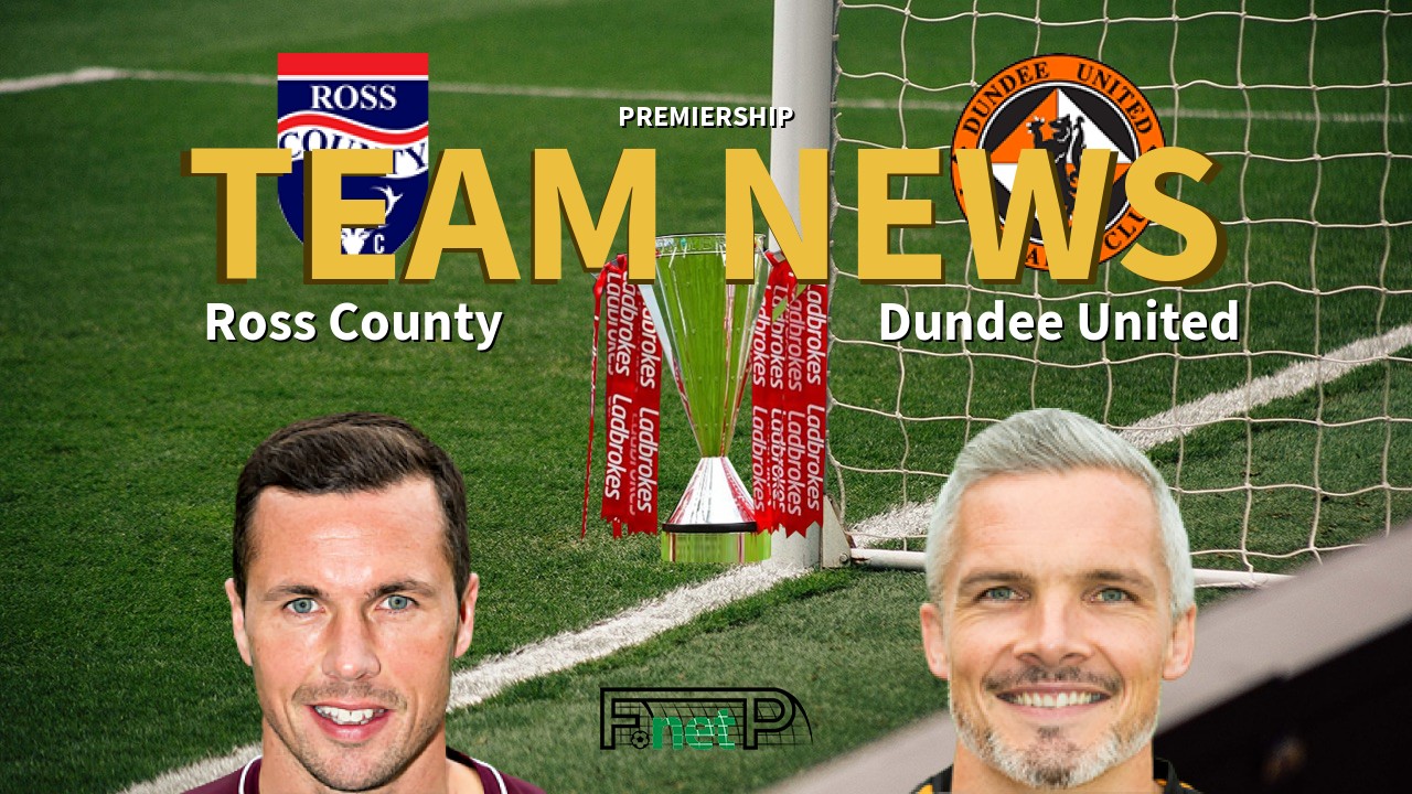 Premiership News: Ross County vs Dundee United Confirmed Line-ups