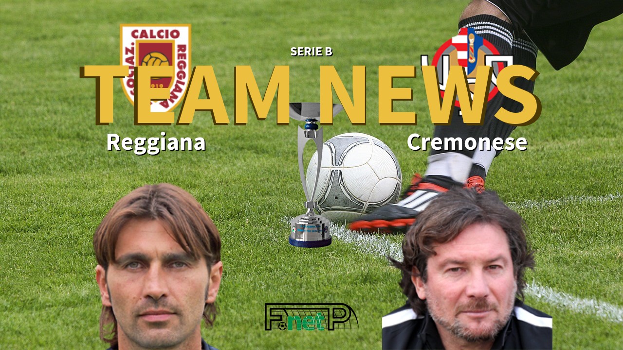 Serie B News: Reggiana vs Cremonese Confirmed Line-ups