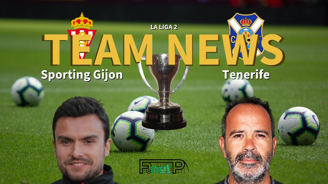 La Liga 2 News: Sporting Gijón vs Tenerife Confirmed Line-ups