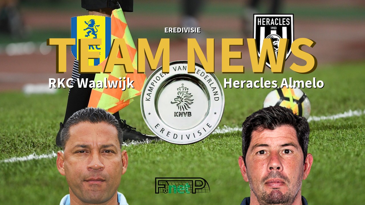 Eredivisie News: RKC Waalwijk vs Heracles Almelo Confirmed Line-ups