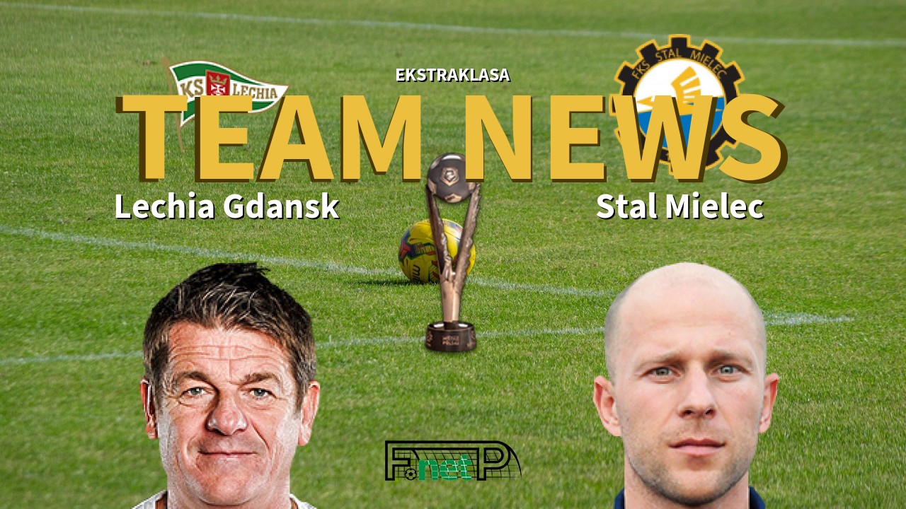 Ekstraklasa News: Lechia Gdańsk vs Stal Mielec Confirmed Line-ups