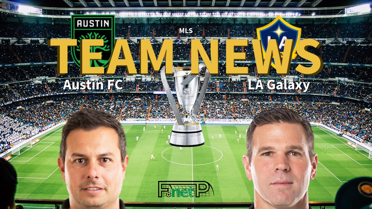 MLS News: Austin FC vs Los Angeles Galaxy Confirmed Line-ups
