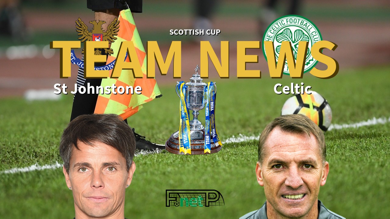 Scottish Cup News: St Johnstone vs Celtic Confirmed Line-ups
