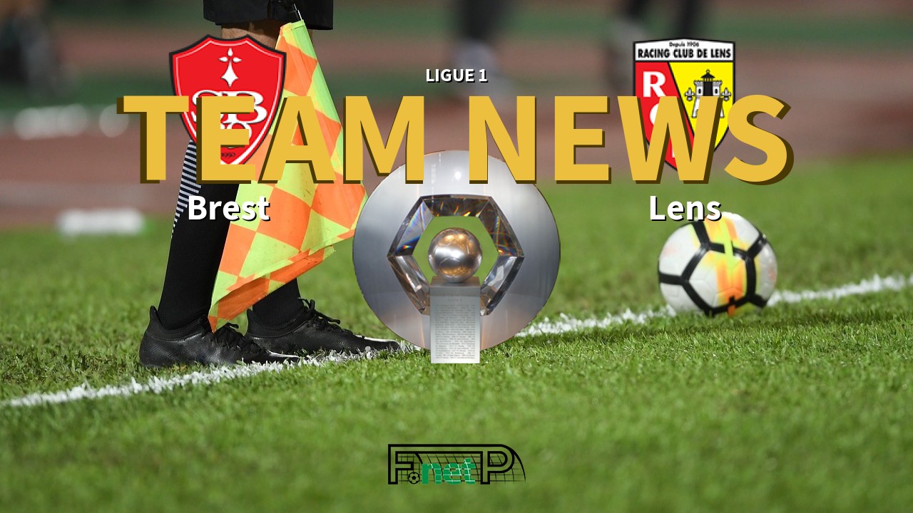 Ligue 1 News: Brest vs RC Lens Confirmed Line-ups
