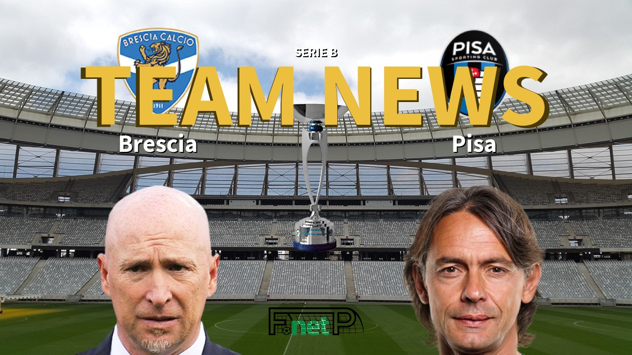 Serie B News: Brescia vs Pisa Confirmed Line-ups