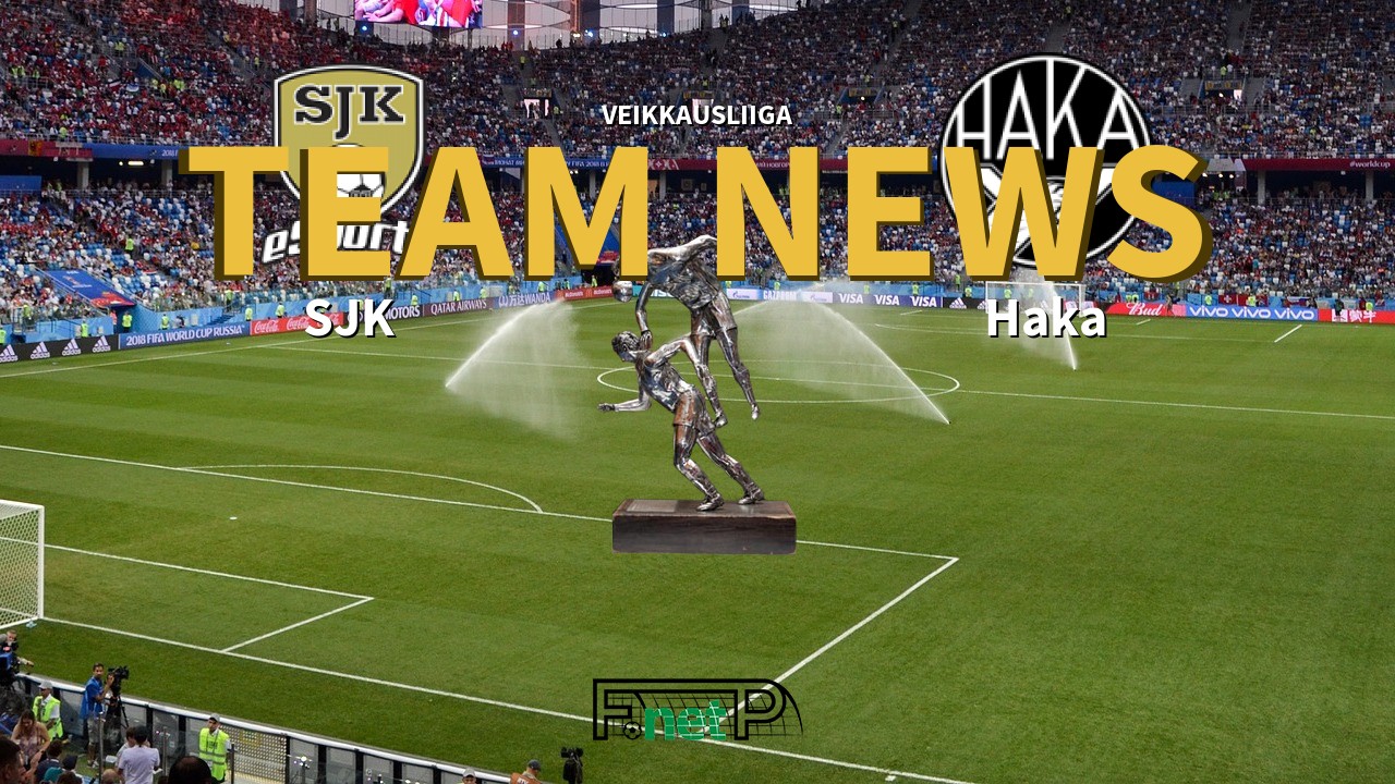Veikkausliiga News: SJK vs FC Haka Confirmed Line-ups