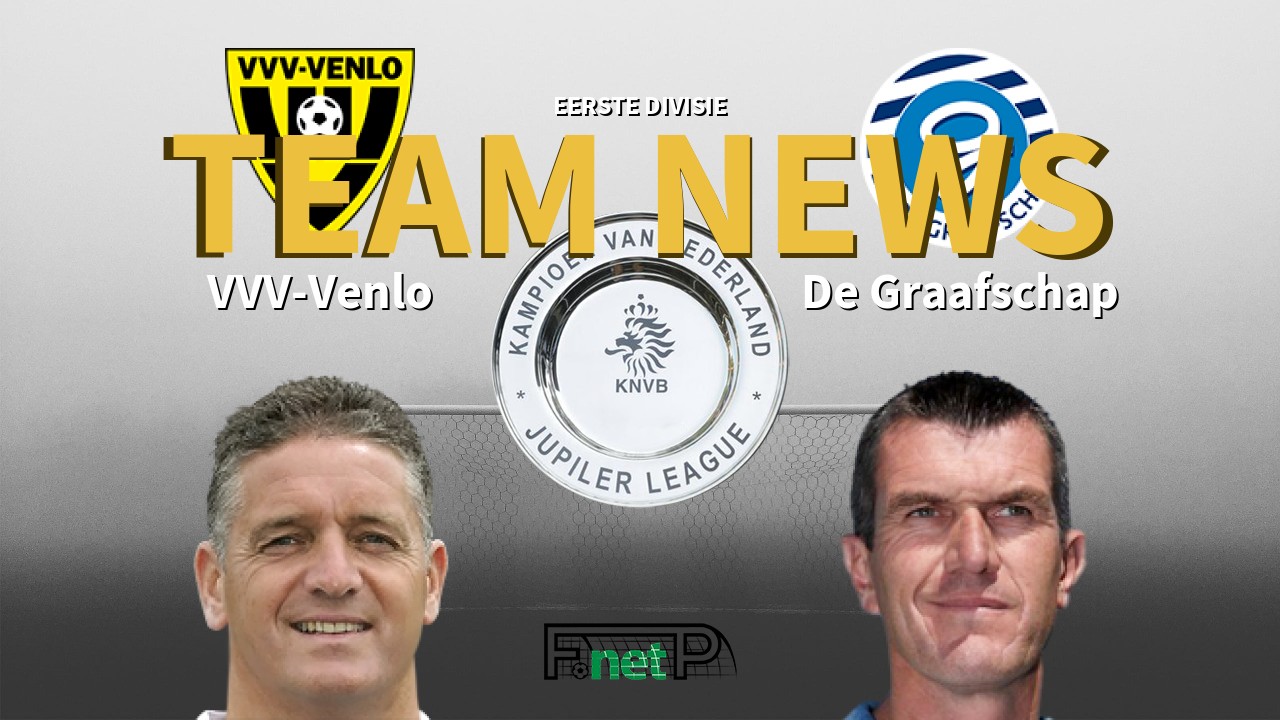 Eerste Divisie News: VVV-Venlo vs De Graafschap Confirmed Line-ups