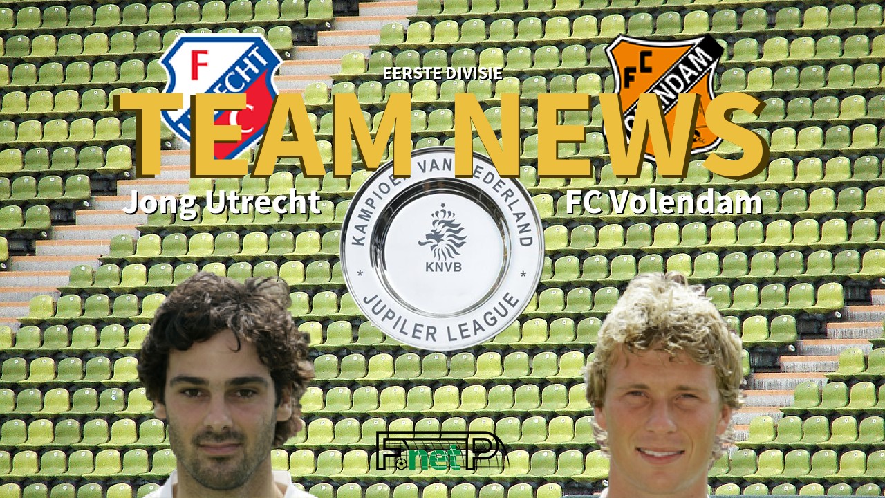 Eerste Divisie News: Jong Utrecht vs FC Volendam Confirmed Line-ups
