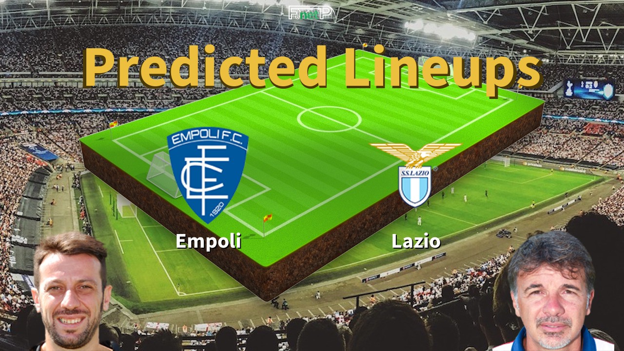 Predicted Lineups and Player Updates for Empoli vs Lazio 04/05/25 - Serie A News
