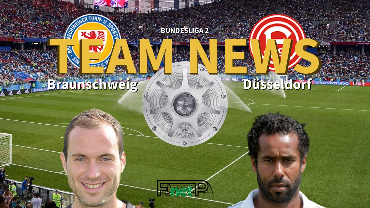 Bundesliga 2 News: Eintracht Braunschweig vs Fortuna Dusseldorf Confirmed Line-ups