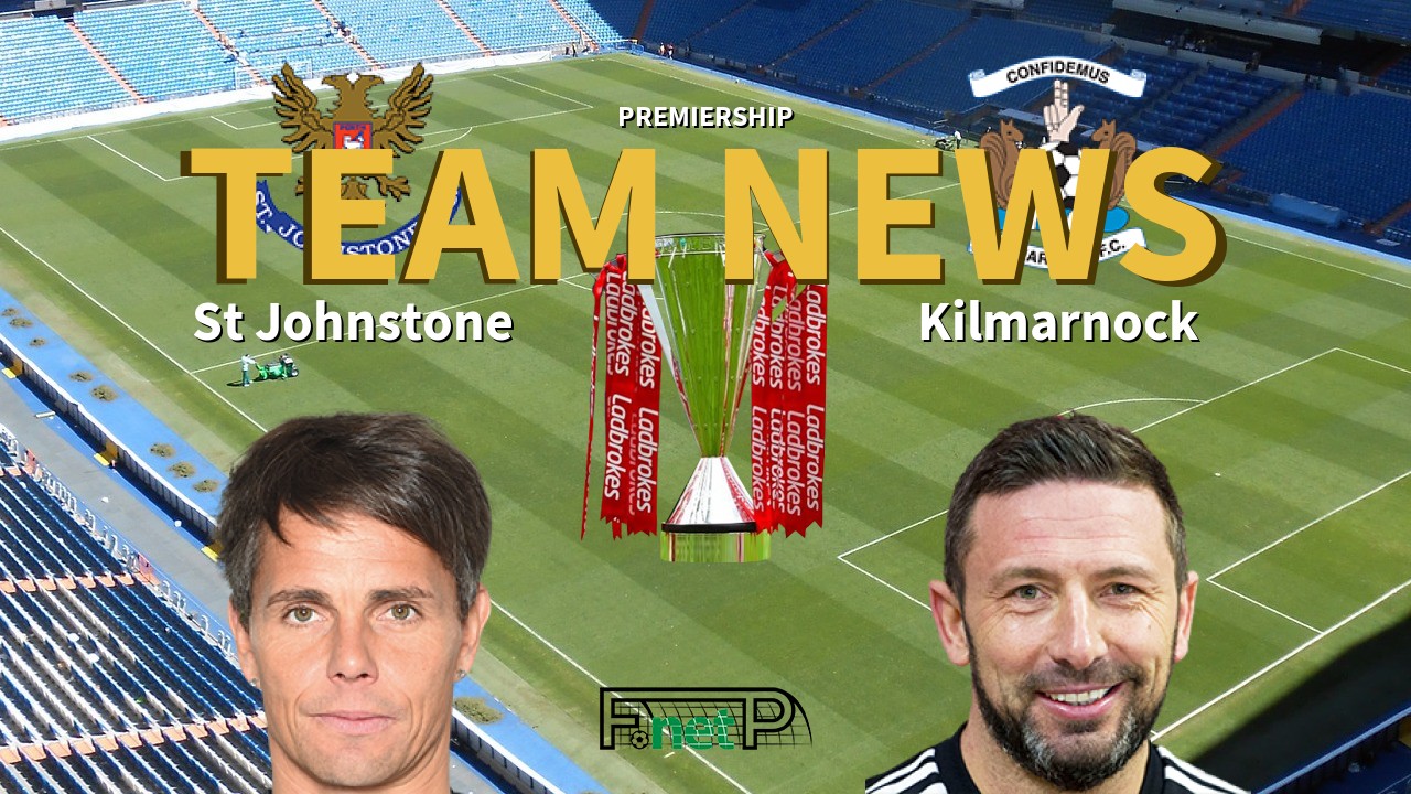 Premiership News: St Johnstone vs Kilmarnock Confirmed Line-ups