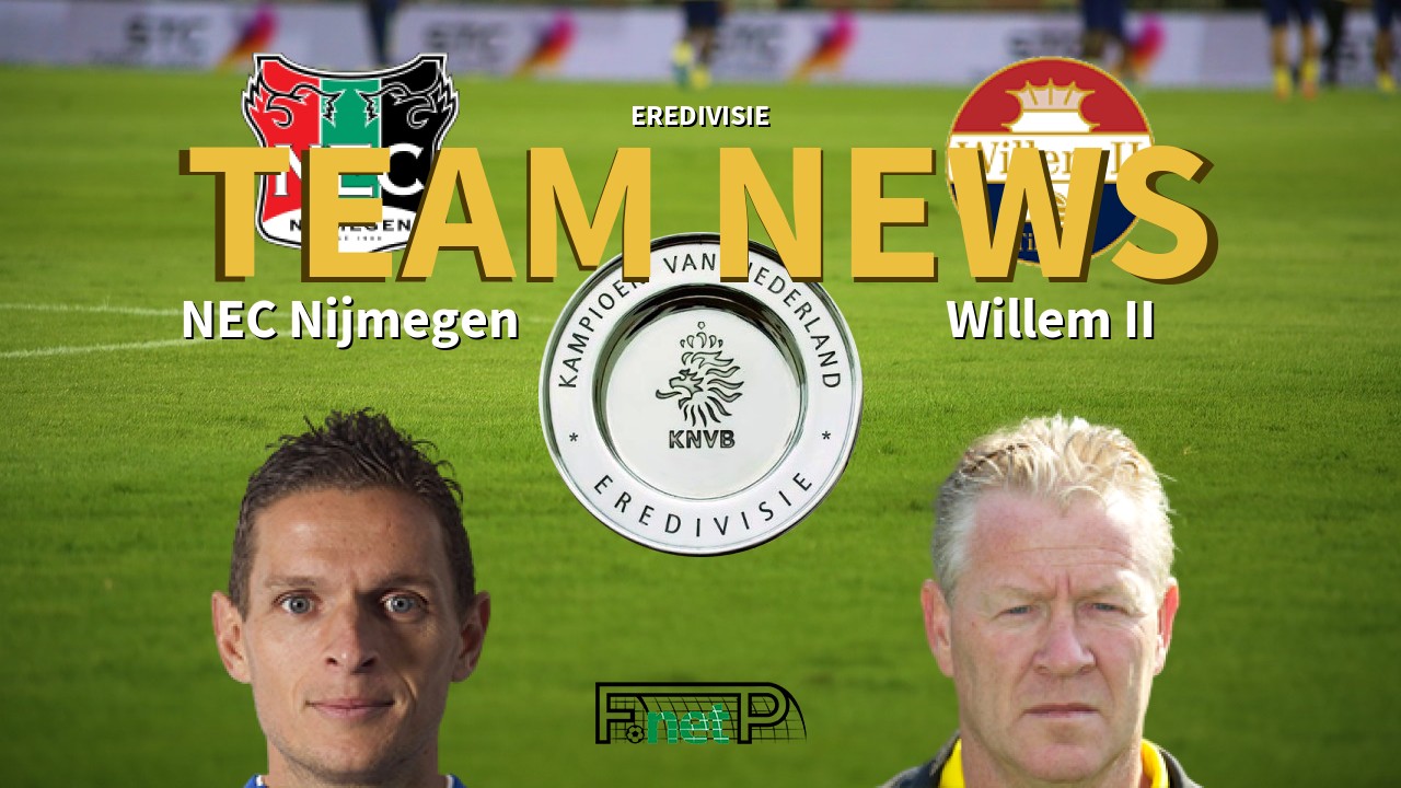 Eredivisie News: NEC vs Willem II Confirmed Line-ups