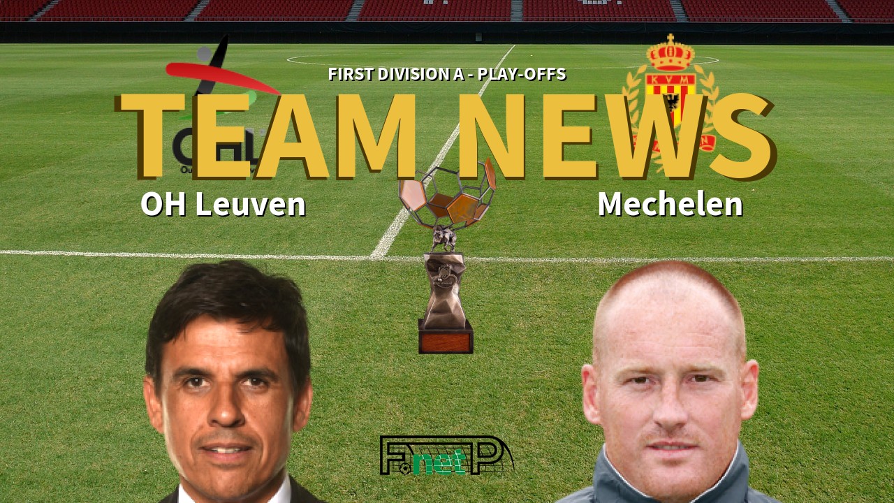 First Division A - Play-Offs News: Oud-Heverlee Leuven vs KV Mechelen Confirmed Line-ups