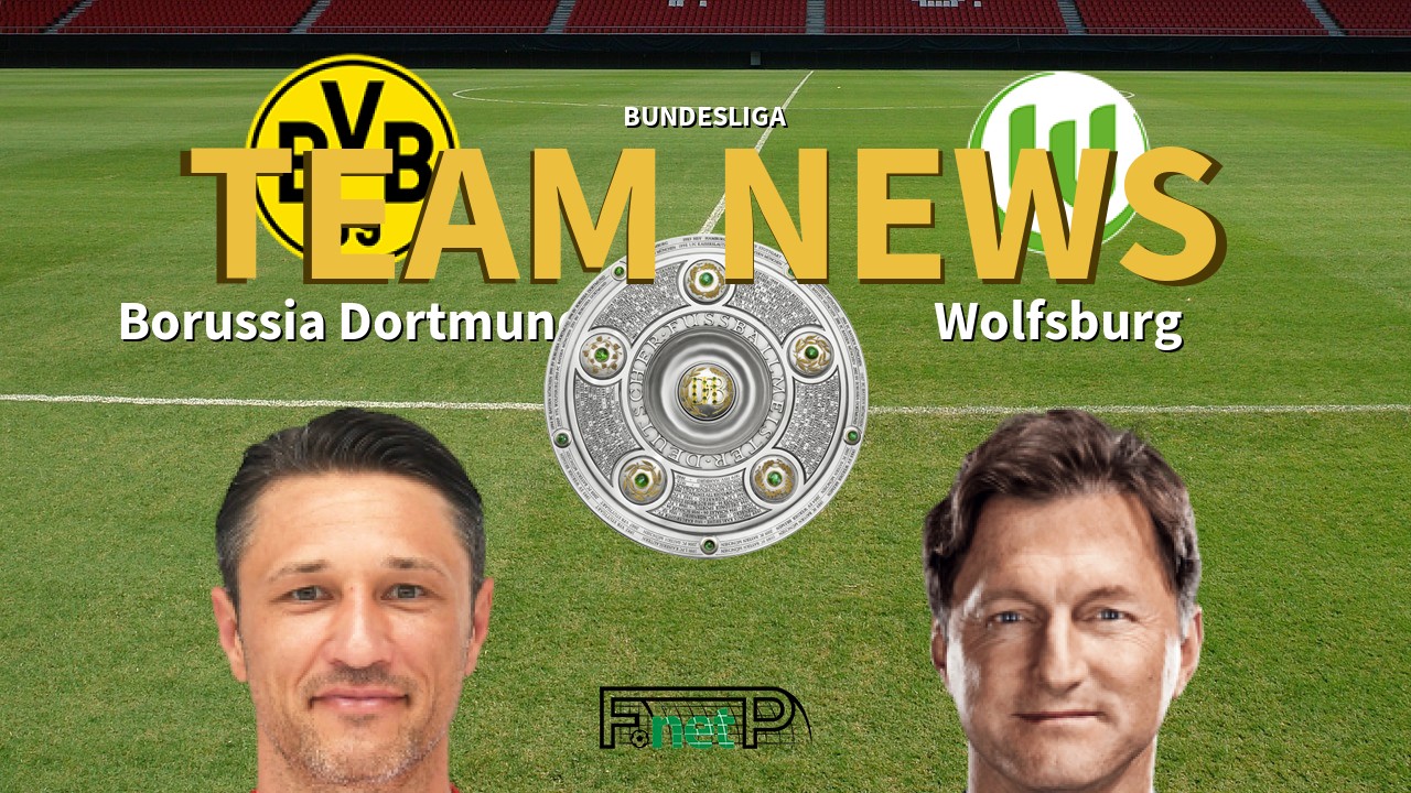 Bundesliga News: Borussia Dortmund vs VfL Wolfsburg Confirmed Line-ups