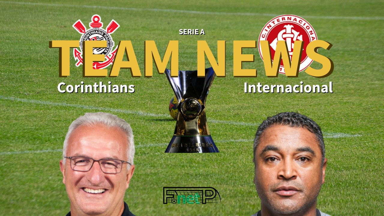 Serie A News: Corinthians vs Internacional Confirmed Line-ups