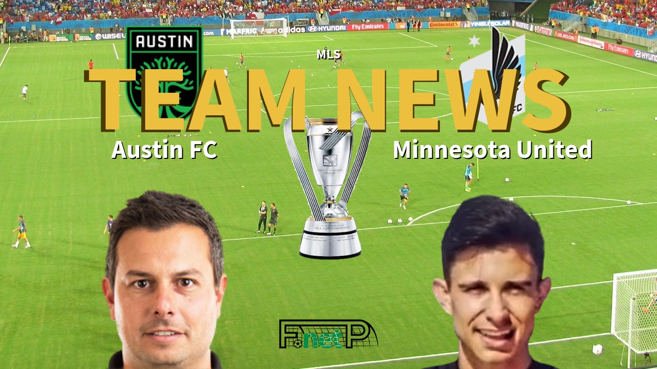 MLS News: Austin FC vs Minnesota United Confirmed Line-ups