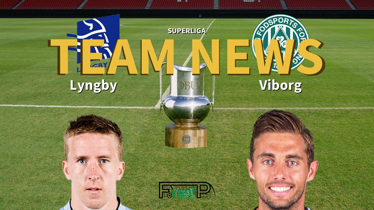 Superliga News: Lyngby BK vs Viborg FF Confirmed Line-ups