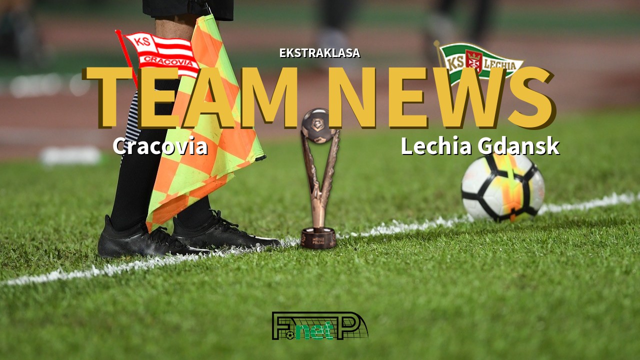 Ekstraklasa News: Cracovia vs Lechia Gdańsk Confirmed Line-ups