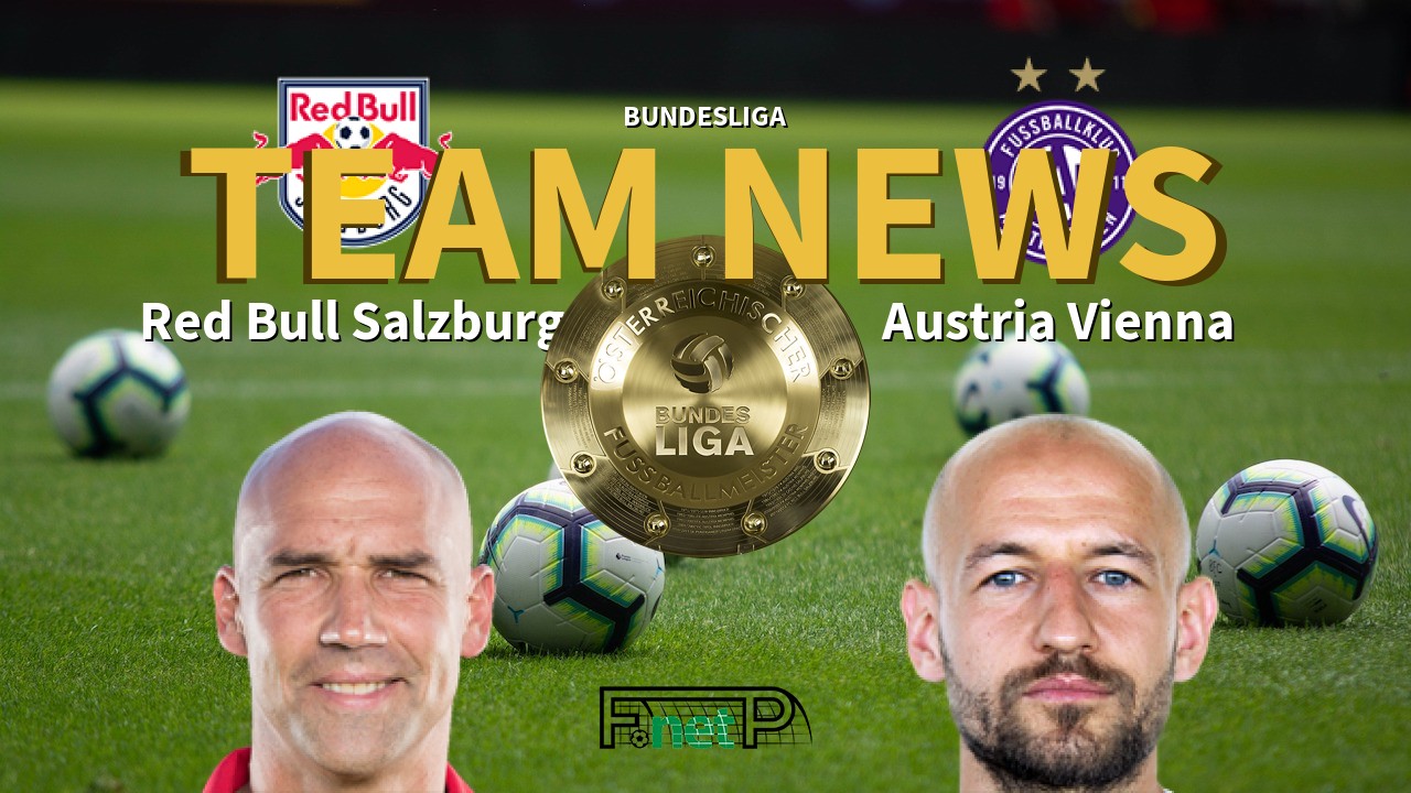 Bundesliga News: Red Bull Salzburg vs Austria Vienna Confirmed Line-ups