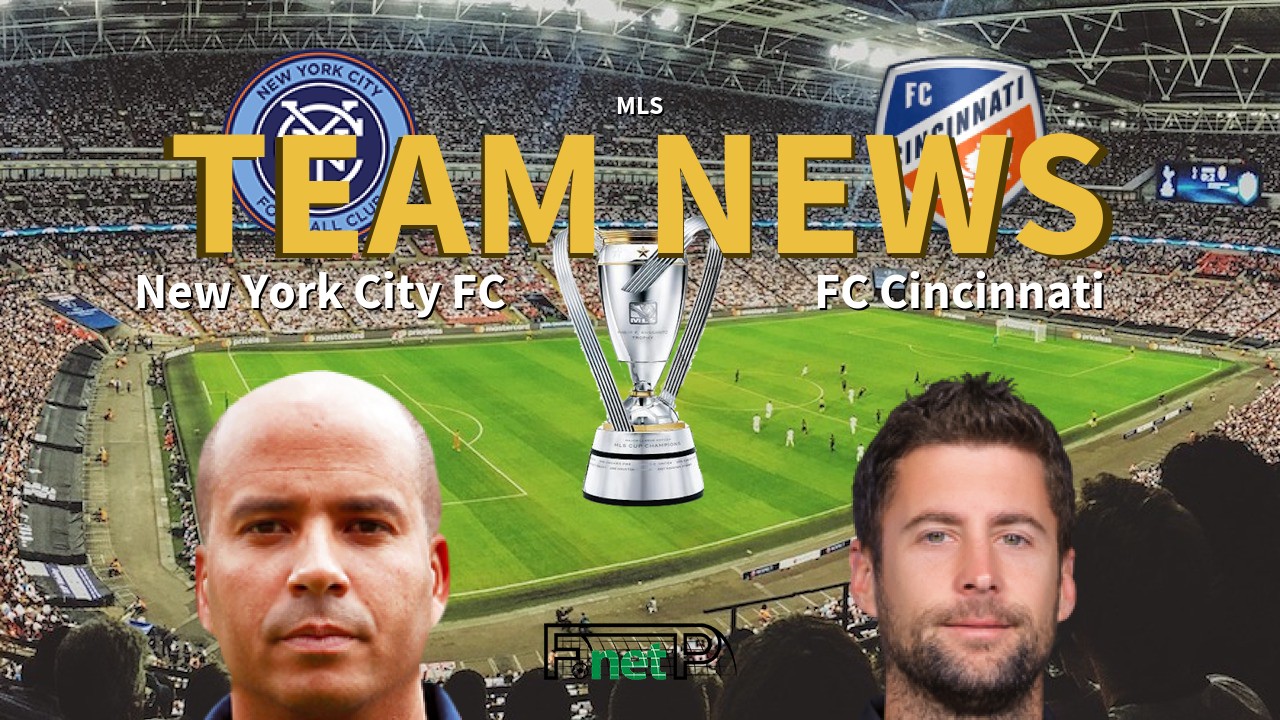 MLS News: New York City FC vs FC Cincinatti Confirmed Line-ups