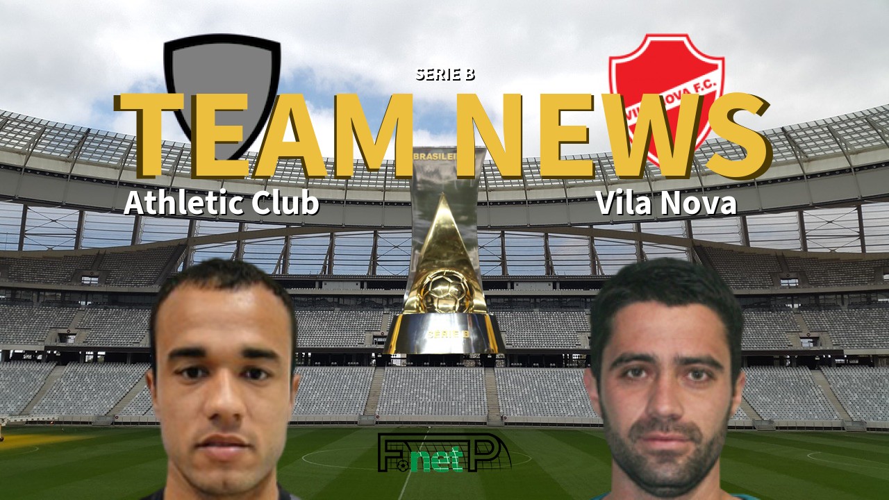 Serie B News: Athletic Club vs Vila Nova Confirmed Line-ups