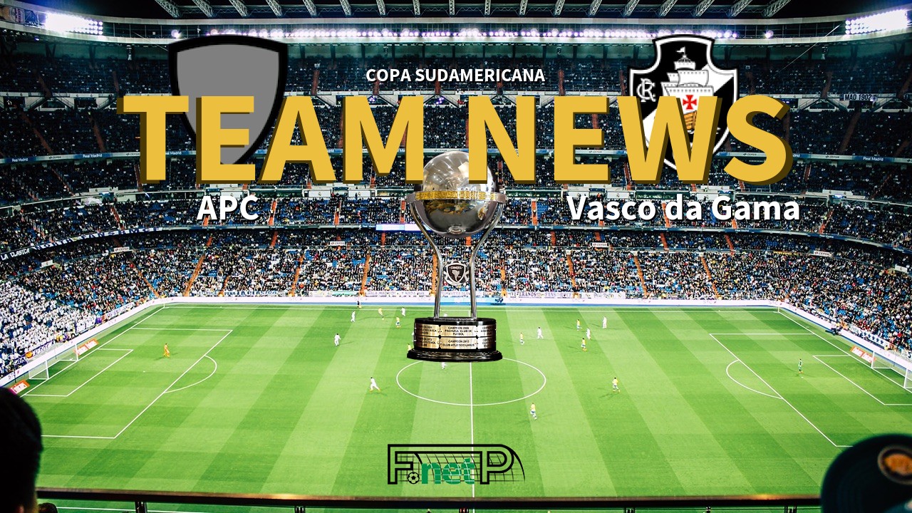 Copa Sudamericana News: Academia Puerto Cabello vs Vasco da Gama Confirmed Line-ups