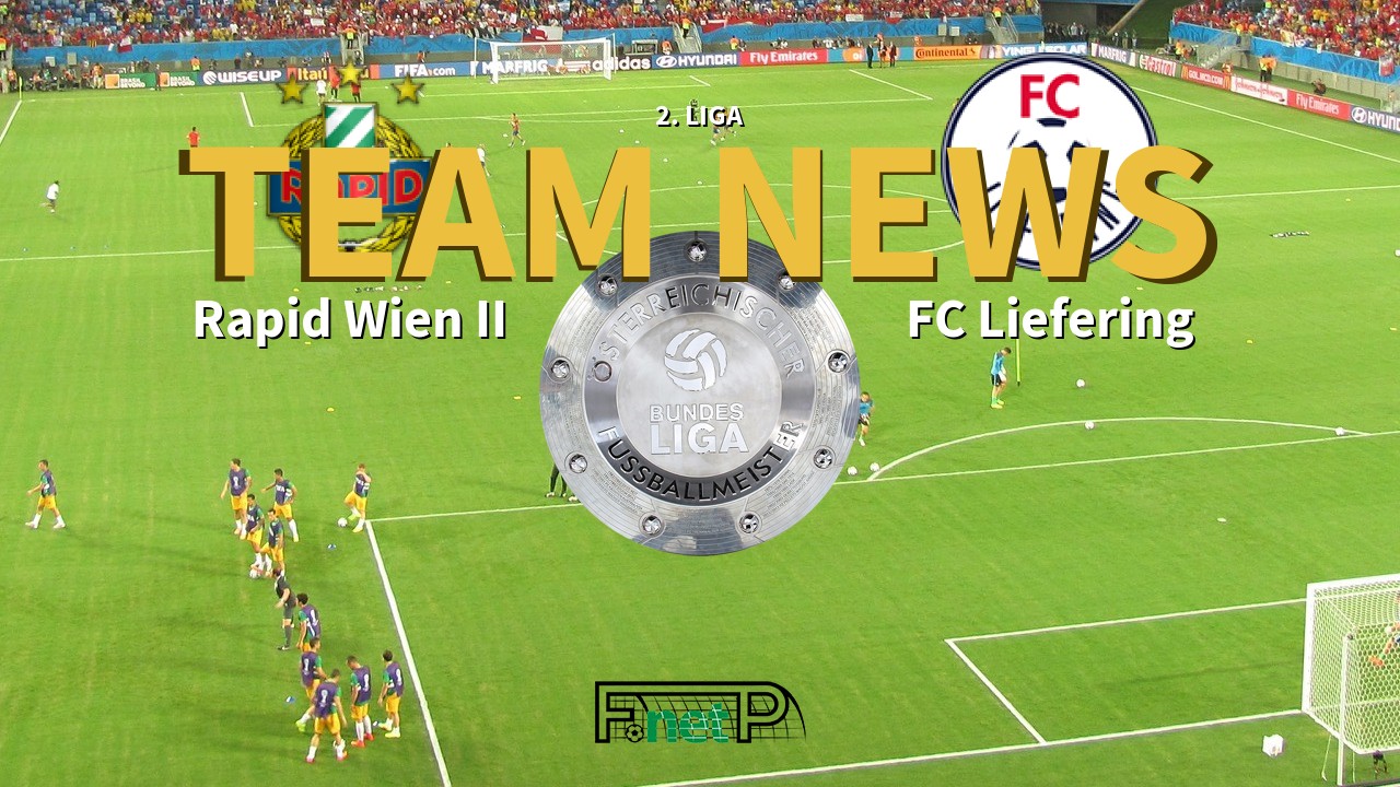 2. Liga News: Rapid Vienna II vs FC Liefering Confirmed Line-ups