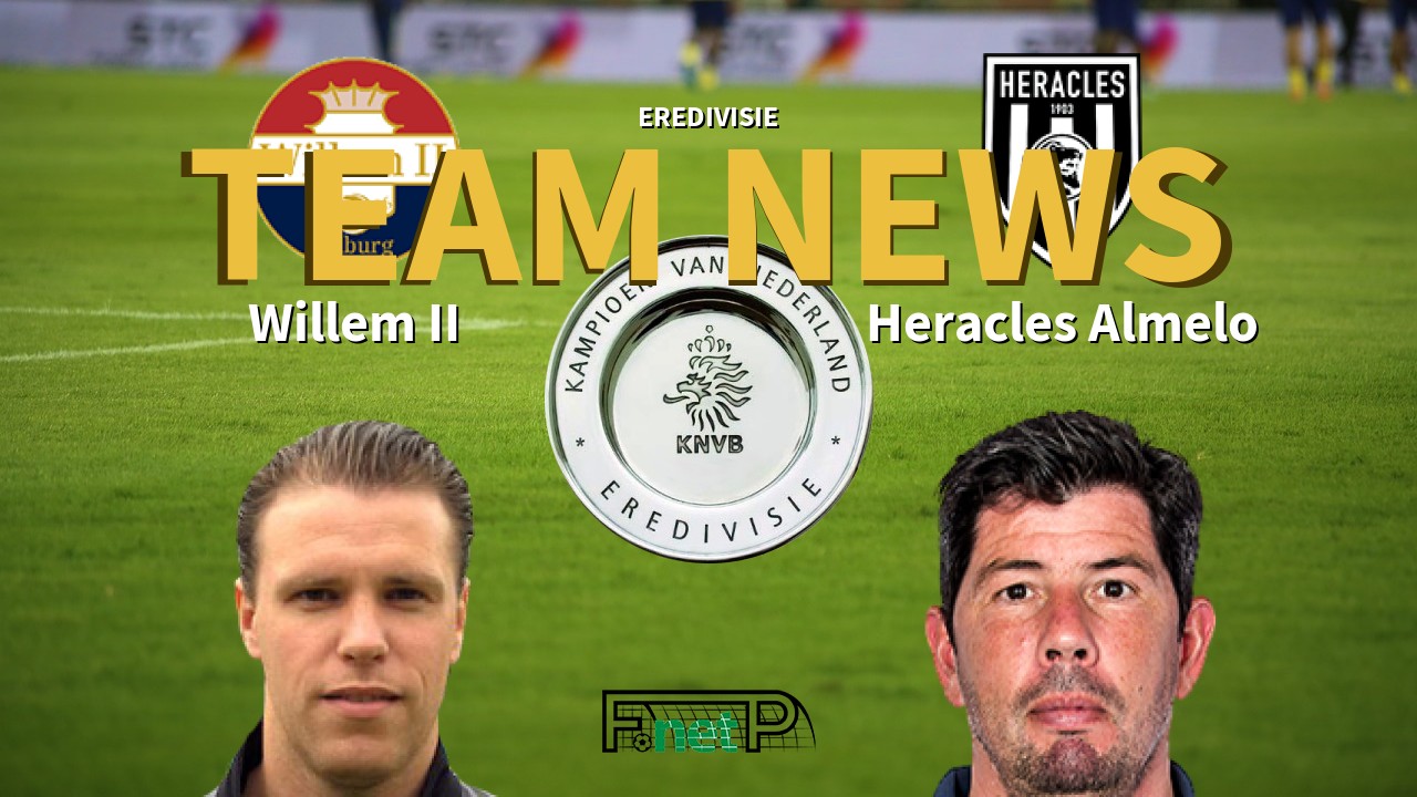 Eredivisie News: Willem II vs Heracles Almelo Confirmed Line-ups