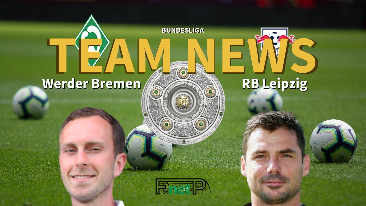 Bundesliga News: Werder Bremen vs RB Leipzig Confirmed Line-ups