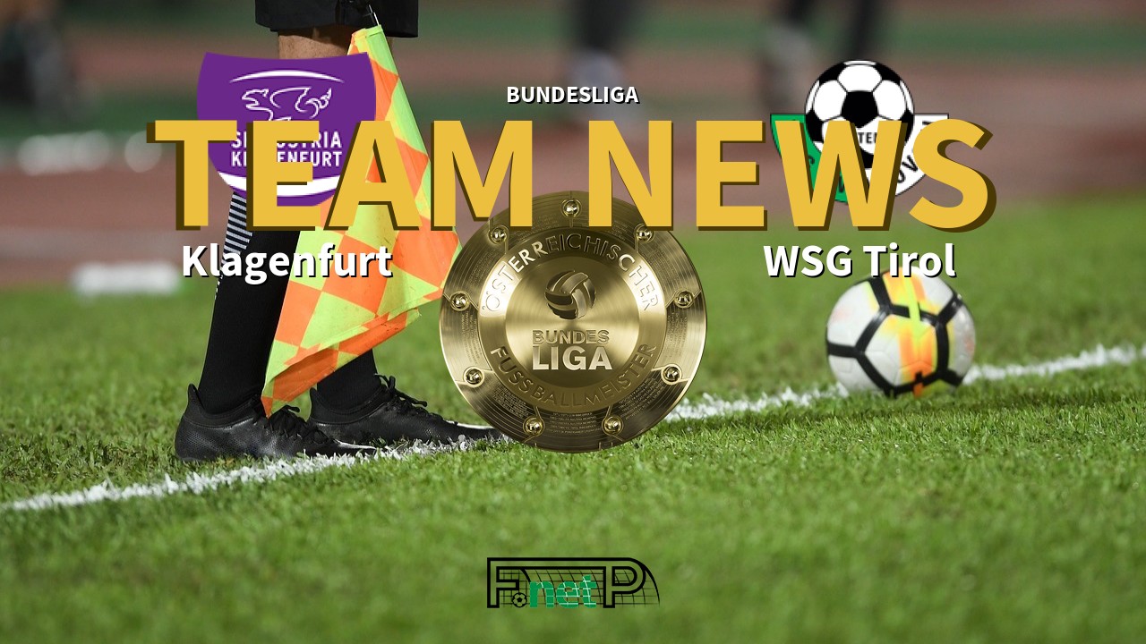 Bundesliga News: Austria Klagenfurt vs WSG Swarovski Tirol Confirmed Line-ups