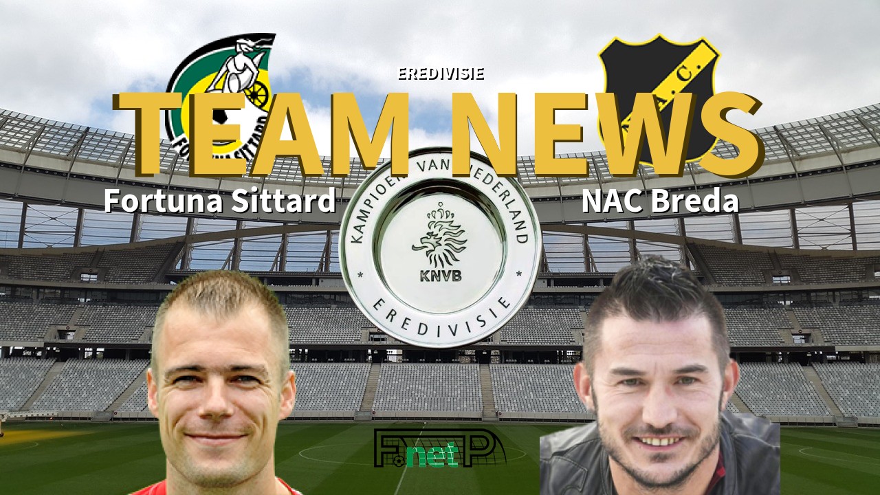 Eredivisie News: Fortuna Sittard vs NAC Breda Confirmed Line-ups