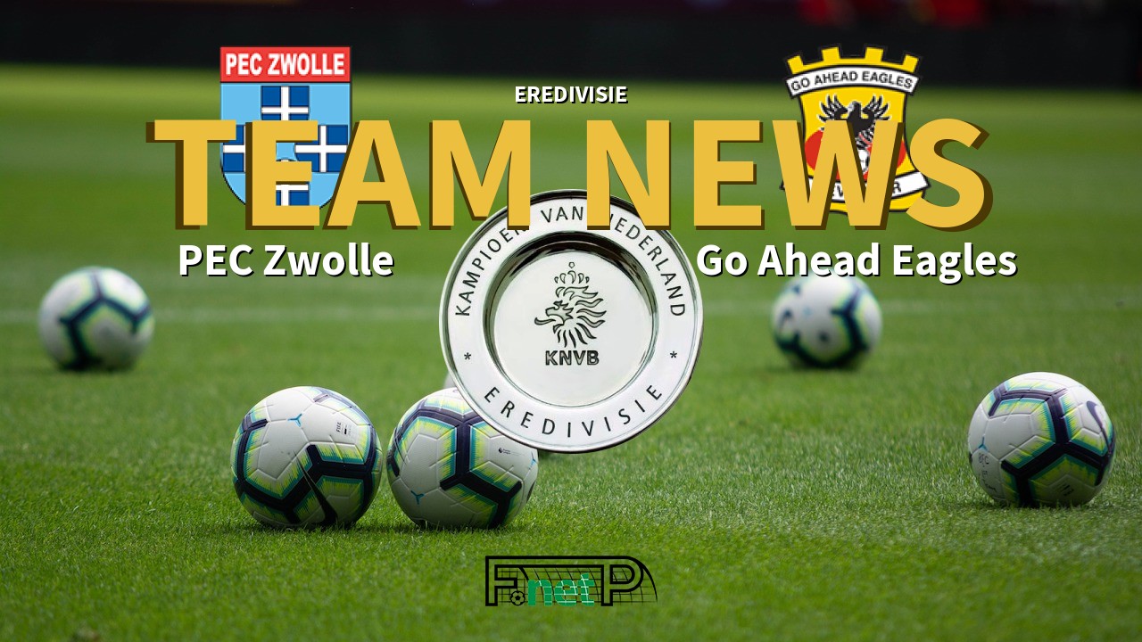 Eredivisie News: FC Zwolle vs Go Ahead Eagles Confirmed Line-ups