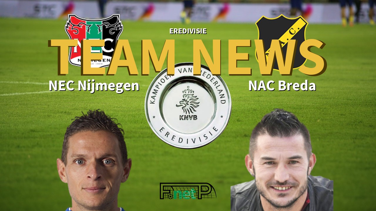 Eredivisie News: NEC vs NAC Breda Confirmed Line-ups