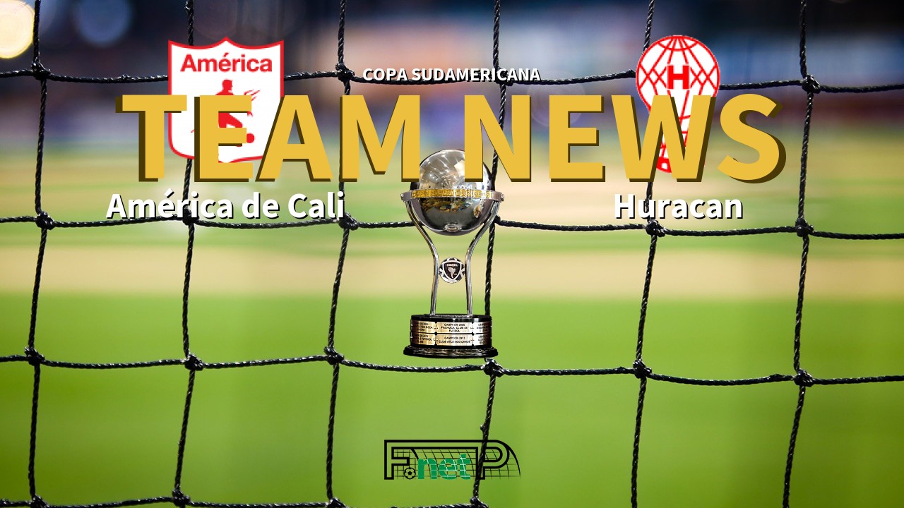 Copa Sudamericana News: America de Cali vs Huracán Confirmed Line-ups