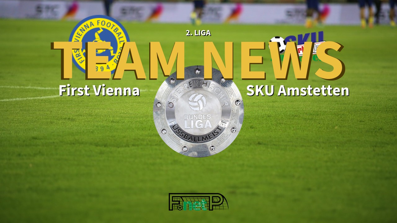 2. Liga News: First Vienna FC 1894 vs SKU Amstetten Confirmed Line-ups