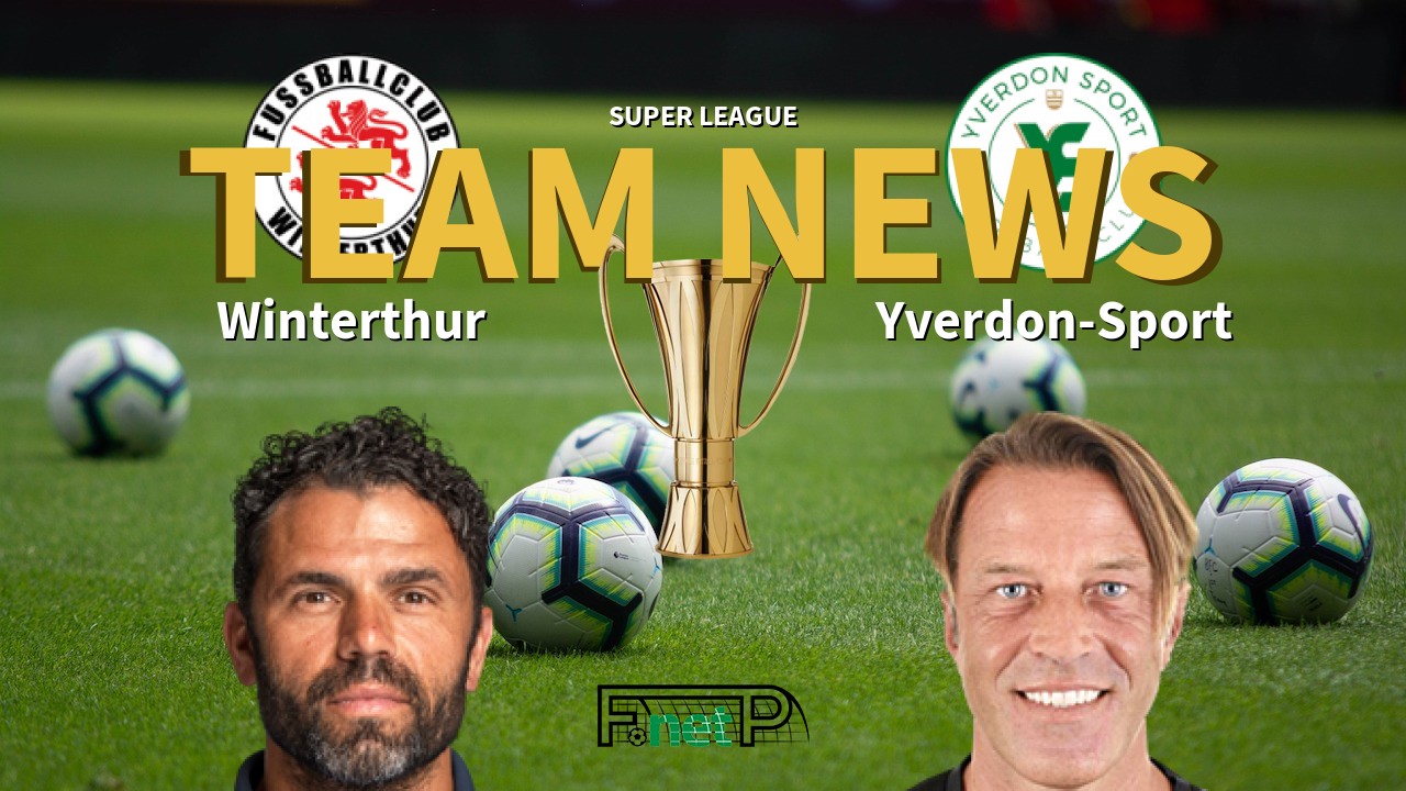 Super League News: Winterthur vs FC Yverdon-Sports Confirmed Line-ups