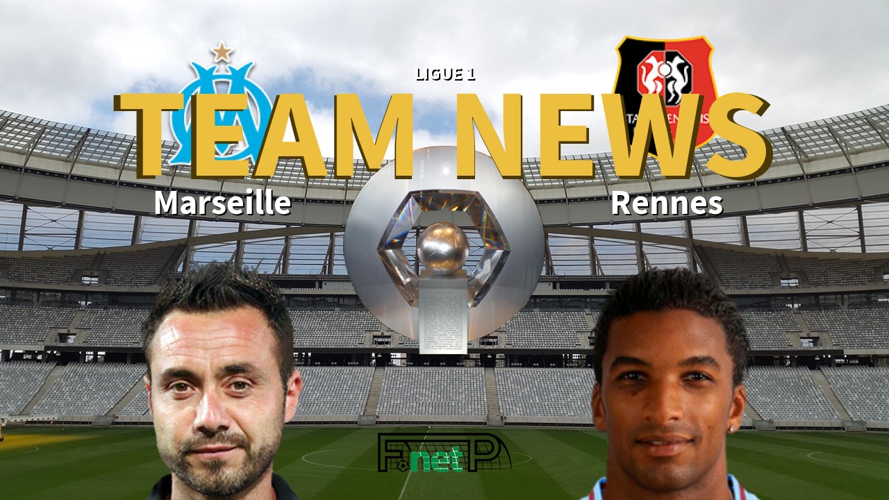 Ligue 1 News: Marseille vs Rennes Confirmed Line-ups