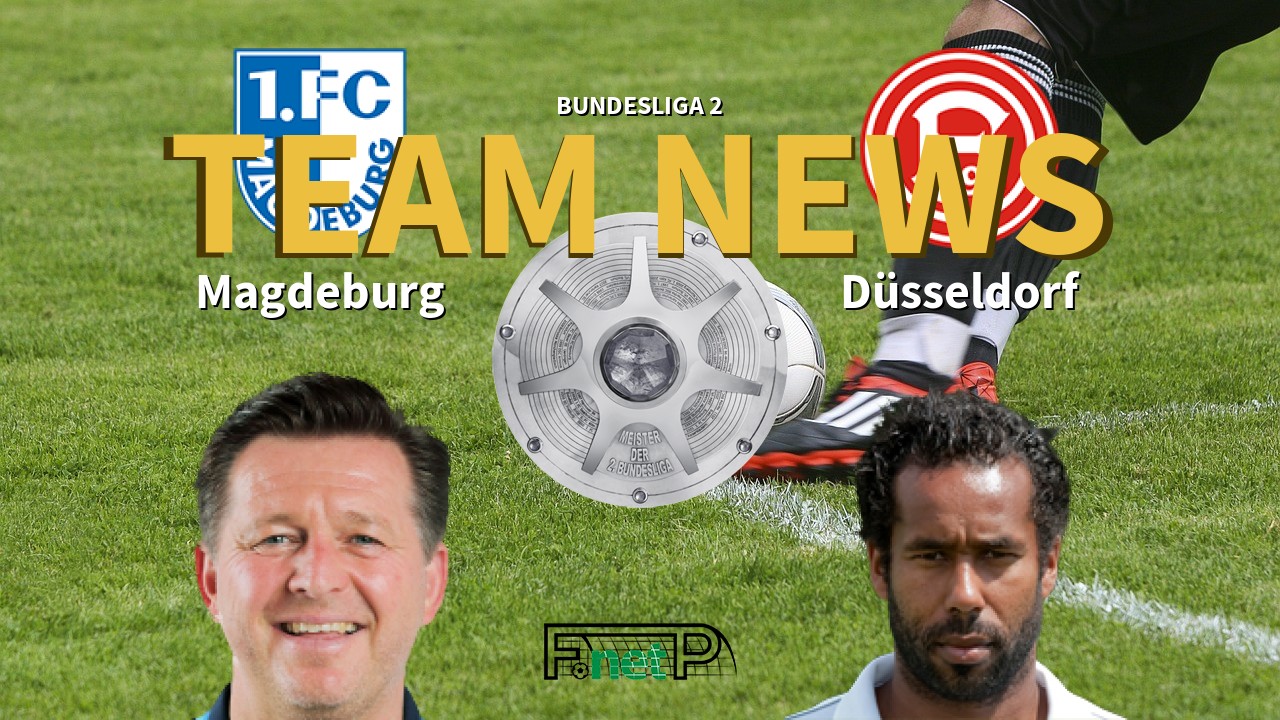 Bundesliga 2 News: Magdeburg vs Fortuna Dusseldorf Confirmed Line-ups
