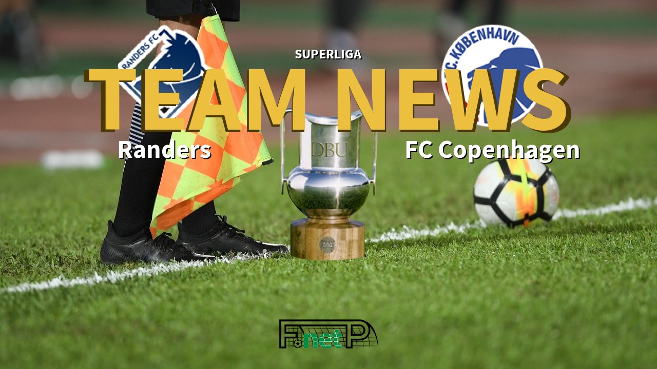 Superliga News: Randers vs FC Copenhagen Confirmed Line-ups